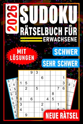 Sudoku Rätselbuch Schwer bis Sehr Schwer für Erwachsene: 504 Sudoku Rätsel – 252 Schwer & 252 Sehr Schwer – Mit Lösungen, Logikrätsel für Erwachsene, Gehirntraining & Denksport für Experten