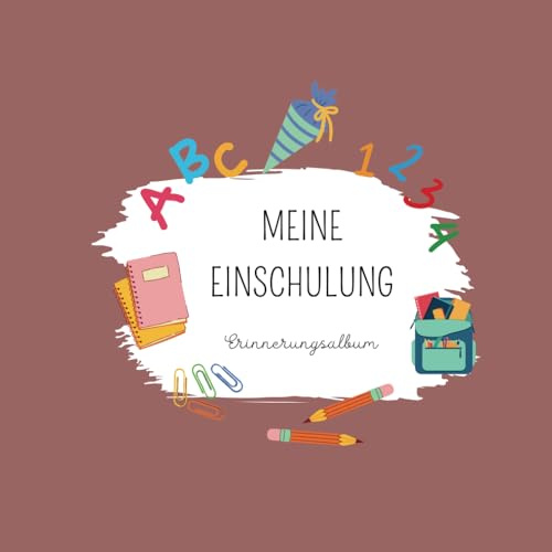 Meine Einschulung: Erinnerungsbuch