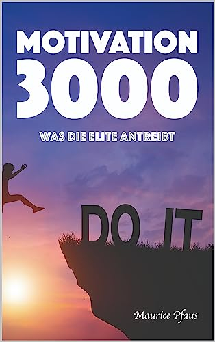 Motivation 3000: Was die Elite antreibt