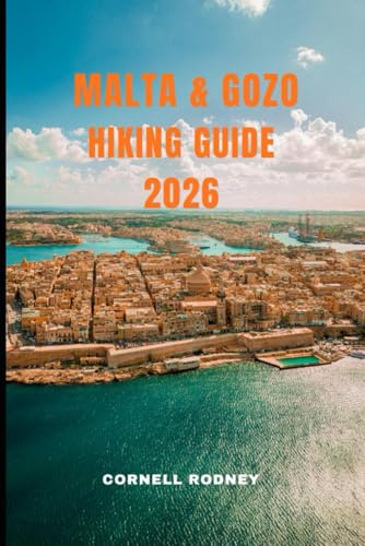 MALTA & GOZO HIKING GUIDE 2026: Best Coastal Trails, Hidden Coves, and Map-Free Directions for Beginners, Families & Solo Trekkers