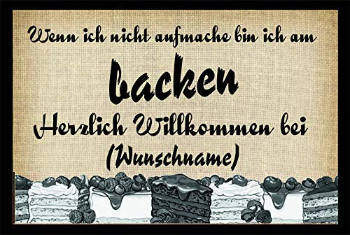 Crealuxe Fussmatte mit Wunschtext/Wunschname Wenn ich Nicht aufmache - backen - 60x40 cm - Gummi Rückseite/rutschfest - Filzoberfläche - Bedruckte Türmatte - Innenmatte - Schmutzmatte