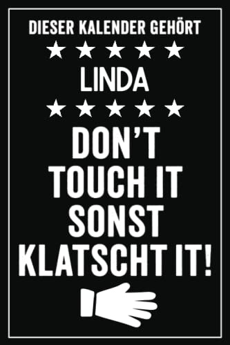 Linda - Don't touch it sonst klatscht it!: Lustiger Personalisierter Kalender 2022 A5 I Klassisch & Elegant In Schwarz I Taschenkalender 2022 I ... Geschenk für Familie, Freunde, Kollegen