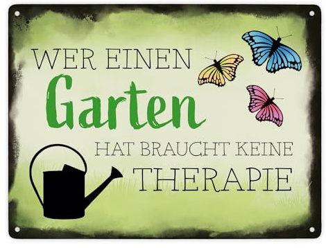 Wer einen Garten hat braucht keine Therapie Metallschild XXL in 28x38 cm für den Garten witzige Geschenkidee für Gärtner und Blechschild für Menschen mit Garten