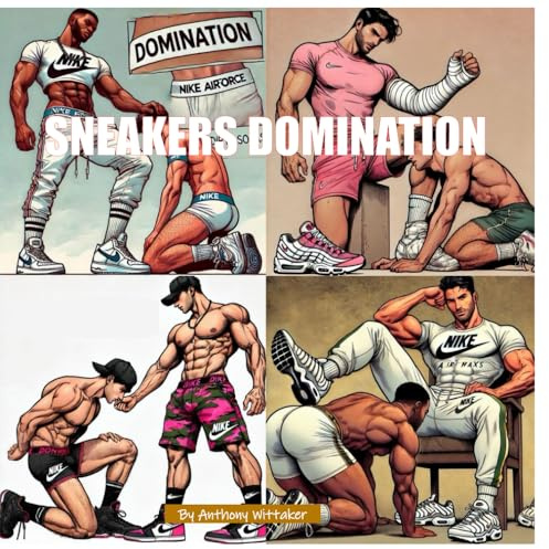 SNEAKERS DOMINATION (HOT MEN - 100 % GAY)