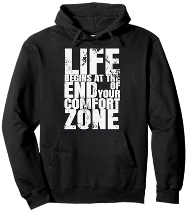 Life Begins At The End Of Your Comfort Zone Pullover Hoodie