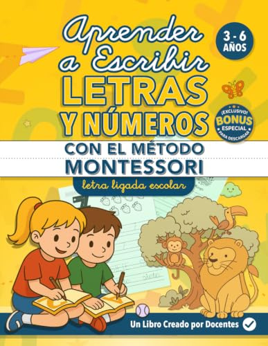 APRENDER A ESCRIBIR LETRAS Y NÚMEROS CON EL MÉTODO MONTESSORI: Cuaderno de Lectoescritura y Caligrafía Divertida para Niños de 3 4 5 6 años. 140+ ... Educativas Montessori para Aprender Jugando