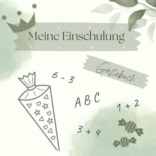 Mein großer Tag - Mein Gästebuch zur Einschulung - Erinnerung: Mit viel Platz für liebe Wünsche, Zeichnungen, Fotos und Erinnerungen