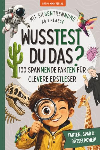 Wusstest du das? Spannende Fakten für Erstleser. Silbenlesen leicht gemacht: Lesenlernen, Entdecken, Rätseln & Staunen – mit Quiz und Urkunde ab Klasse 1