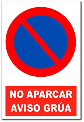 PROHIBIDO APARACAR. Aviso Grúa. Cartel panel sandwich aluminio composite. (40 x 60 cm, vinilo reflectante)