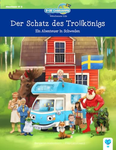 Der Schatz des Trollkönigs: Ein Abenteuer in Schweden (B-OB Coddiwomple und die Weltenbummler Kids - Band 2): Spannendes und fantasievolles Kinderbuch ... für Mädchen und Jungen ab 5 Jahren