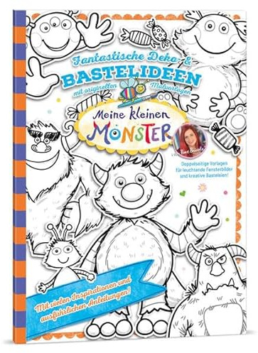 Deko- & Bastelideen - Meine kleinen MONSTER (Fantastische Deko- & Bastelideen mit originellen Malvorlagen)