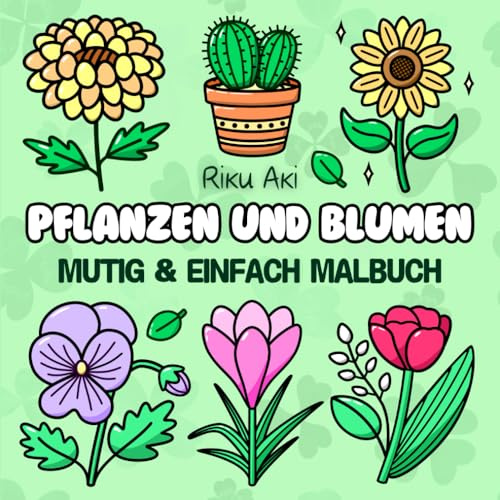 Pflanzen und Blumen Mutig & Einfach Malbuch: Ausmalbuch für Senioren im Großdruck mit einfachen Motiven, Linien und Mustern – Gartenarbeit, Malvorlagen für Erwachsene (Kräftig und Einfach Ausmalen)