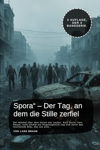 Spora“ – Der Tag, an dem die Stille zerfiel: Der Himmel über dem Vorort war sauber. Kein Dunst, kein Rauch, nicht einmal ein Flugzeugstrich zog sich durch das leuchtende Blau, das wie eine…