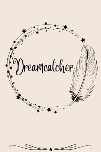 Dreamcatcher: A Magical Feather Journal: Elegant Notebook with Feather and Star Design – 110 Lined Pages for Dreams, Reflections, and Creativity