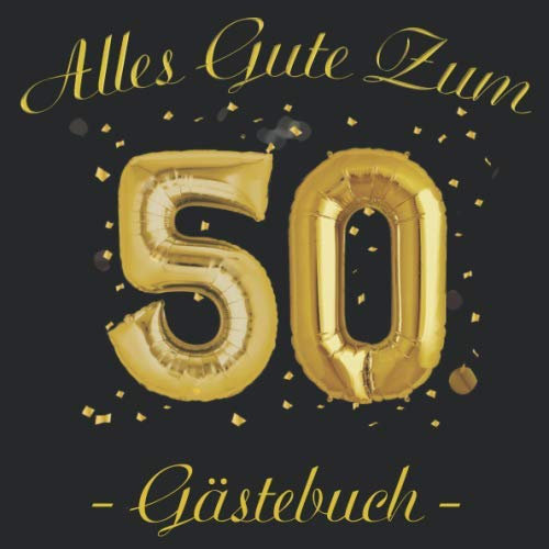 Alles Gute Zum 50. Gästebuch: Gästebuch für den 50. Geburtstag für Mann und Frau