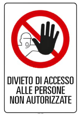 Segnale Accesso Vietato ai Non Autorizzati – 60x40 cm – Cartello di Avviso per Esterno e Interno – Resistente a Pioggia e Sole – Per Imprese, Officine, Zone Protette