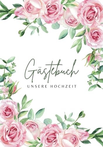 Gästebuch-Unsere Hochzeit: mit Fragen, Rosen