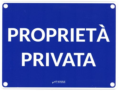 TIESSE - Cartel de propiedad privada - Cartel de PVC con 4 agujeros - Tamaño: 200 x 150 mm - Fabricado en Italia