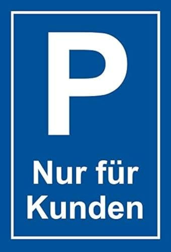 iSecur Schild Parkplatz nur für Kunden blau 40 cm - hin412 | Digitaldruck-Schild mit UV-Schutzlaminat in der Größe 30 x 40 cm, 3 mm Aluminiumverbundplatte mit Kunststoffkern