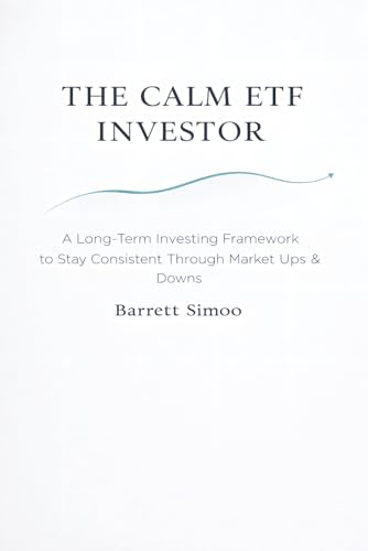 The Calm ETF Investor: A long-term investing framework to stay consistent through market ups and downs