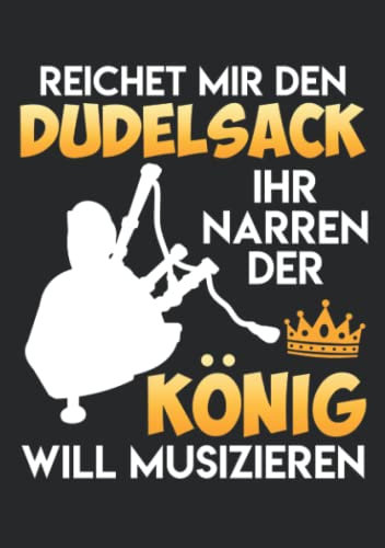 Notizbuch A5 dotted, gepunktet, punktiert mit Softcover Design: Der König will musizieren reicht mir den Dudelsack: 120 dotted (Punktgitter) DIN A5 Seiten