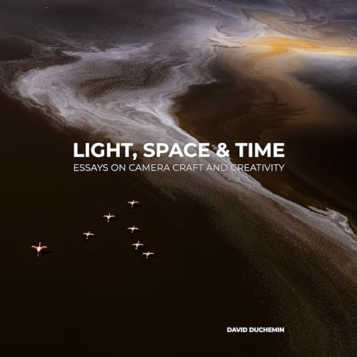 Light, Space, & Time: Essays on Camera Craft and Creativity
