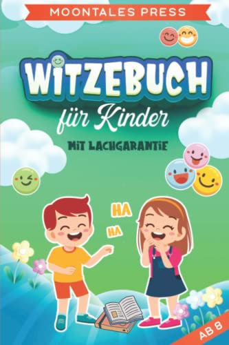 Witzebuch für Kinder: Witze - Scherzfragen & Zungenbrecher: Geschenk für Junge und Mädchen, ab dem Grundschulalter, Kinderbuch, Lachen garantiert