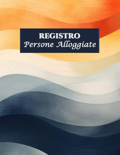 Registro Persone Alloggiate: Libro per Registrare gli Alloggiati, 48 pagine, formato A4