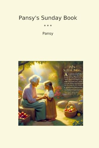 Pansy's Sunday Book (Classic Books)