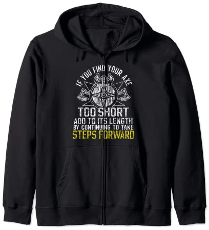 Viking Saying Funny Axe Hatchet Zip Hoodie