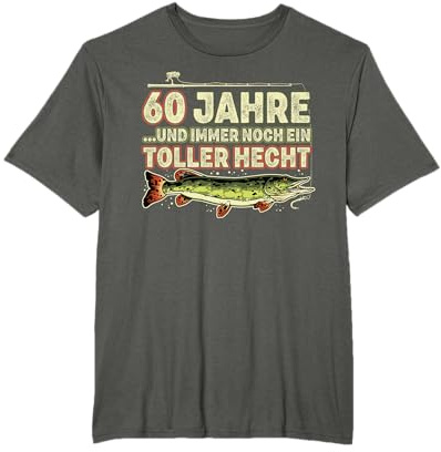60 Jahre Geburtstag Angler Angeln Hecht lustig Männer Spruch T-Shirt
