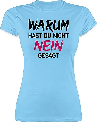 Shirt Damen - Schlager Party Outfit - Warum zur hast du Nicht Nein gesagt - S - Hellblau - junggesellinnenabschied-Frauen-Tshirt- schlagerparty t-Shirt schlagernacht Tshirt für Schlager-Outfit