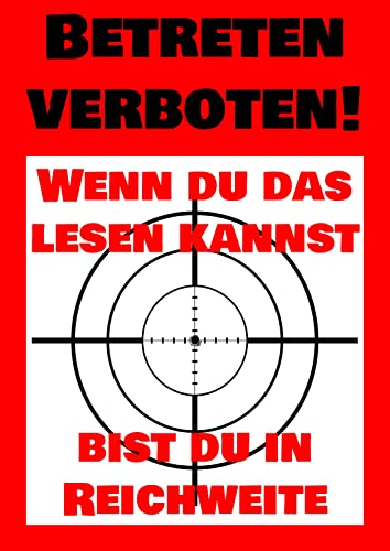 Warnschild BETRETEN VERBOTEN 'Wenn du das lesen kannst bist du in Reichweite' A3 (42x30 cm)