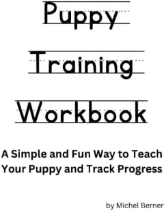 Puppy Training Workbook: A Simple and Fun Way to Teach Your Puppy and Track Progres