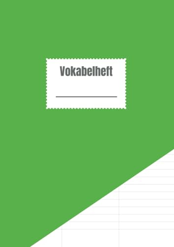 Vokabelheft für alle Sprachen (A4, liniert, 3 Spalten, Lineatur 54, 108 Seiten, glänzendes Softcover, Design: Grün, klassisch mit Linien)