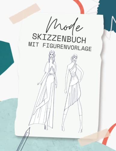Mode Skizzenbuch: Skizzenbuch mit Weiblichen Silhouetten, Entwerfen und Gestalten Sie Ihre eigenen Kleidungsstücke, Weibliche Mode Design Figurvorlagen für Anfänger Modedesigner, Künstler, Studenten.