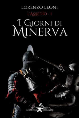 I giorni di Minerva: L'assedio - I: 1