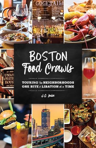 Boston Food Crawls: Touring the Neighborhoods One Bite & Libation at a Time