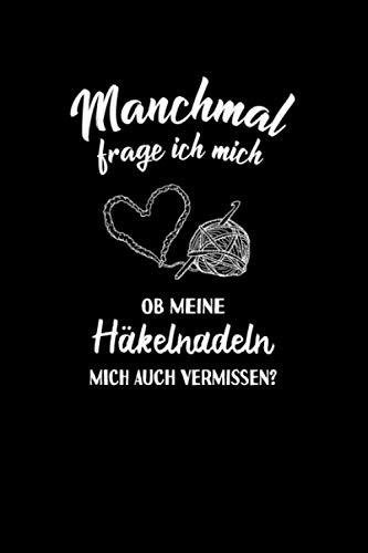 Häkeln: Ob Häkeln mich vermisst?: Notizbuch / Notizheft für Crochet Crocheting A5 (6x9in) liniert mit Linien