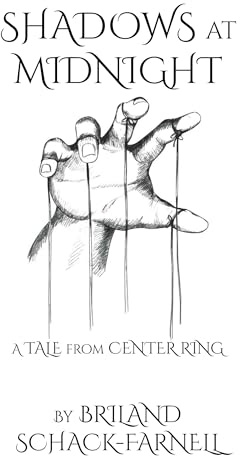 Shadows at Midnight: a Tale from Center Ring