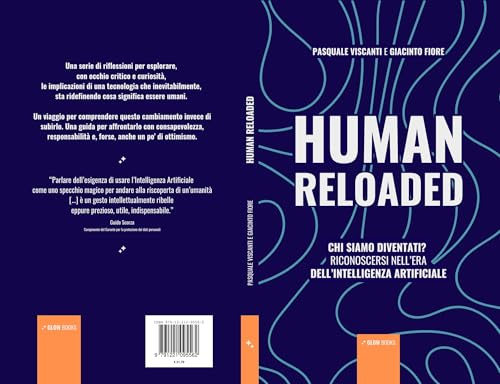 HUMAN RELOADED: Chi siamo diventati? Riconoscersi nell’era dell’Intelligenza Artificiale