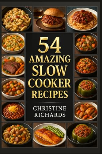 54 Amazing Slow Cooker Recipes