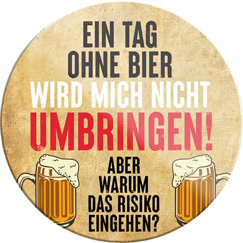 schilderkreis24 – Lustiger Bier Trink Spruch “EIN Tag ohne Bier Wird Mich Nicht umbringen!“ Magnet Deko Kühlschrankmagnet Humor witzige Geschenkidee Geburtstag Weihnachten 8x8 cm