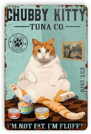 Retro Vintage Metal Sign Chubby Kitty Biscuits I'M Not Fat Funny Cat Garage Tin Sign Wall Decor Wall Art Poster Retro Plaque For Home Decor For Bars,Restaurants,Cafes Pubs 12x17 Inch