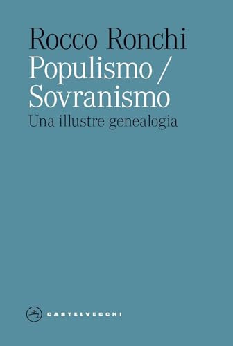 Populismo/sovranismo. Una illustre genealogia