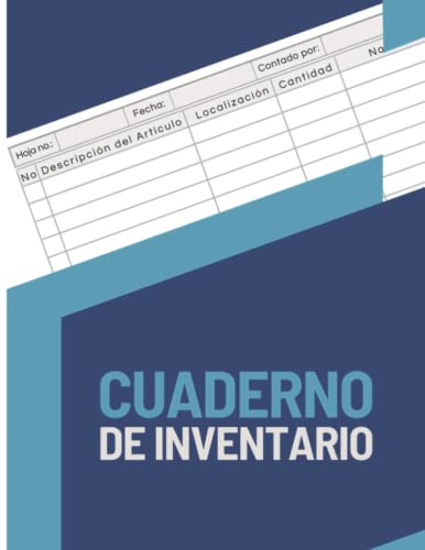 Cuaderno de Inventario: Libro de Registro de Memoria Para Medianas Empresas, Pequeñas Oficinas y Proyectos Personales | Diario Ideal Para de ... (Organizador de Operaciones Comerciales)