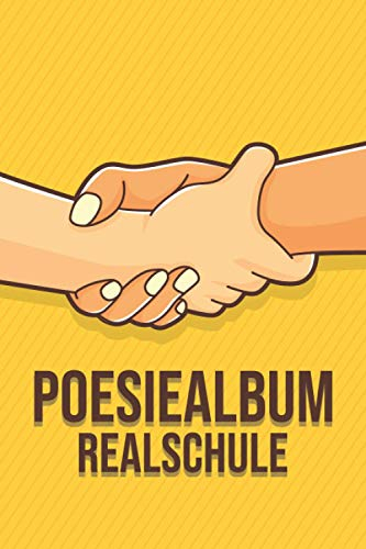 Poesiealbum Realschule: Freundschaftsbuch für Jungen und Mädchen in der Schule -Schulfreunde Erinnerungsbuch mit 100+ Seiten