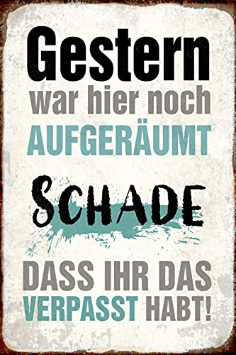 Aus Holz 20x30cm Gestern war hier noch aufgeräumt Schade das ihr das verpasst habt Lustig Spruch Tafel