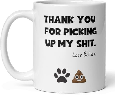 Confidently Quirky - Personalised Funny from Pet White Mug, Thank you for picking up my shit, Girlfriend Dog Mum Mothers day, Funny Dog Dad Birthday gift, mothers day dog, fathers day dog