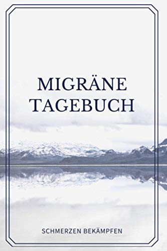 Migräne Tagebuch: Schmerzen bekämpfen - Tagebuch zum Dokumentieren und Ankreuzen (110 Seiten, ca. DIN A5)